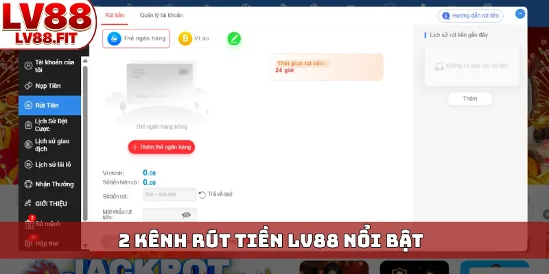 2 kênh rút tiền LV88 nổi bật