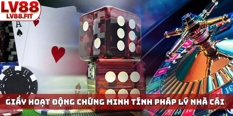 Giấy phép hoạt động chứng minh tính pháp lý nhà cái