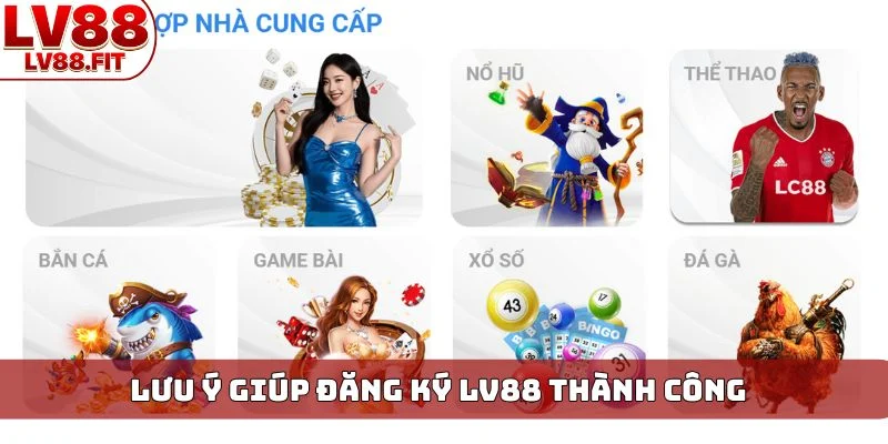Lưu ý giúp đăng ký LV88 thành công