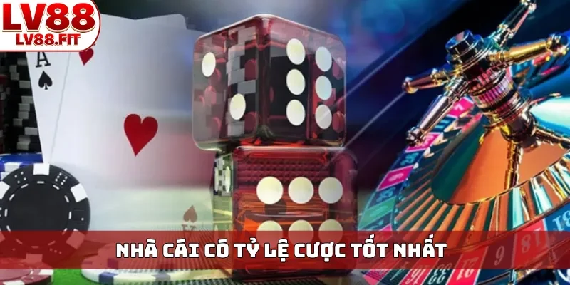 nhà cái có tỷ lệ cược tốt nhất