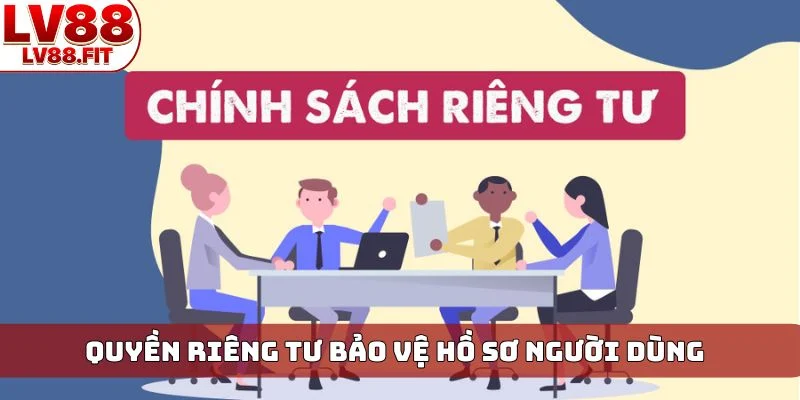 Quyền riêng tư bảo vệ hồ sơ người dùng