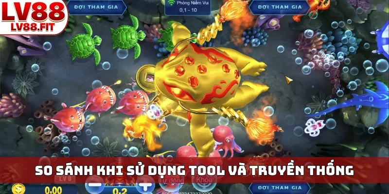 So sánh khi sử dụng tool và truyền thống